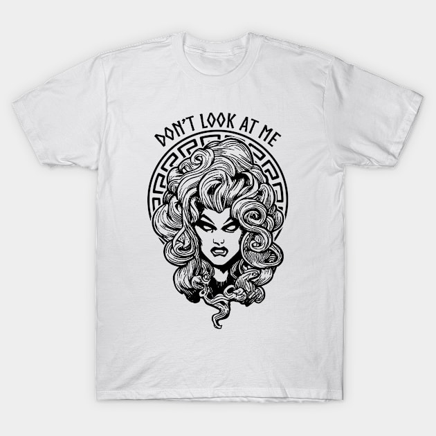 Don't Look At Me Funny Feminist Halloween Goth Medusa Witch T-Shirt by Grandeduc